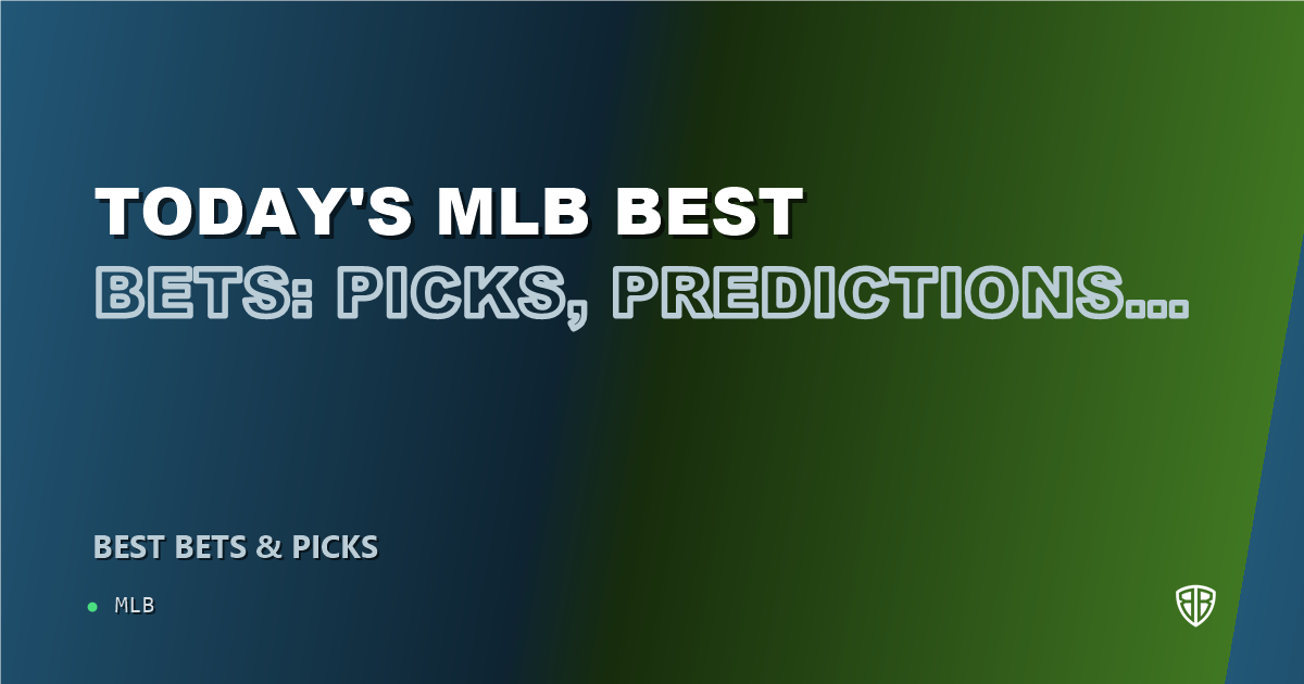 Today's MLB Best Bets: Picks, Predictions and Odds for ALL Games on Saturday 05/31