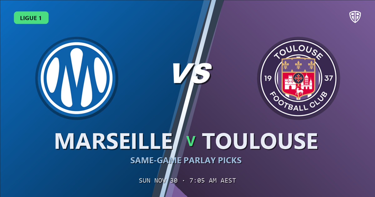 Ligue 1: Marseille vs Toulouse Prediction & Same Game Parlay picks Top SGP: Smart Betting Angles
