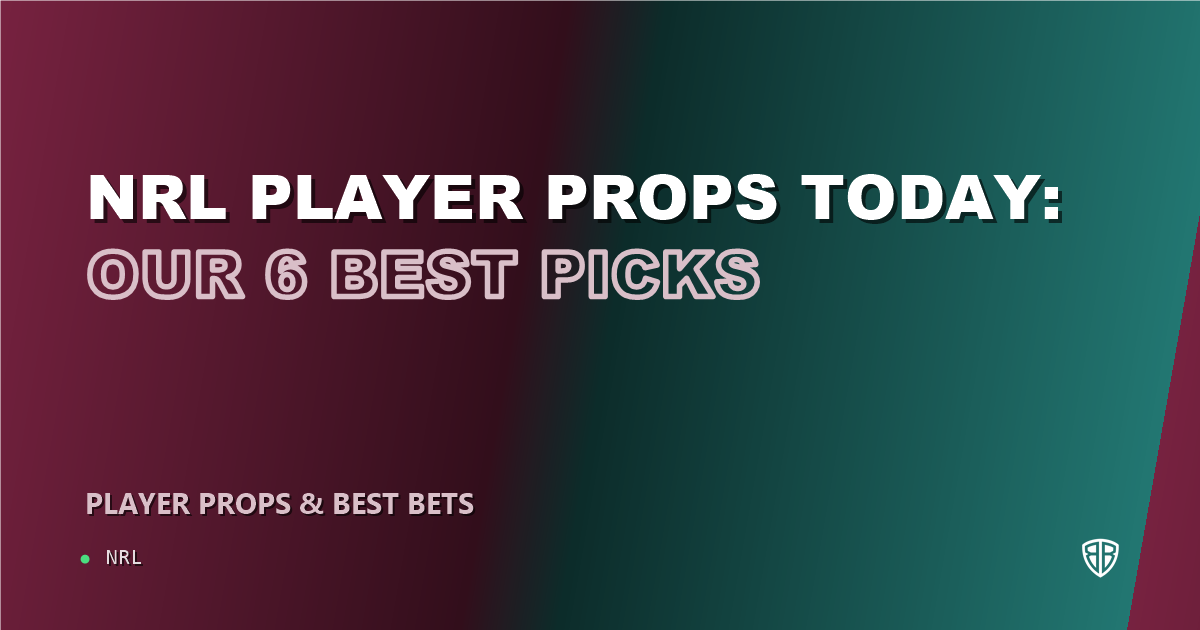 NRL news: NRL player props today: our 6 best picks (September 3, 2026)