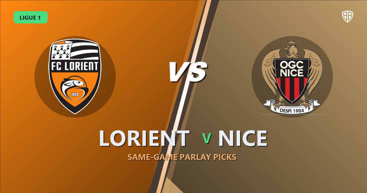 Ligue 1: Lorient vs Nice Prediction & Same Game Parlay picks Top SGP: Smart Betting Angles