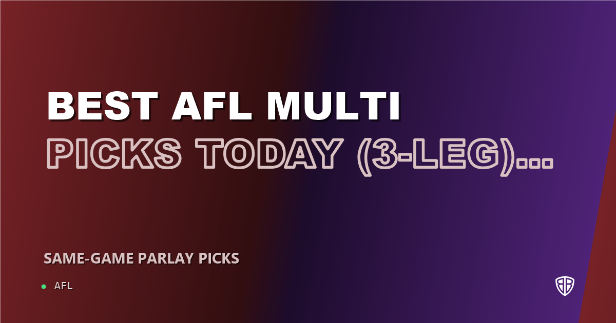 AFL news: Best AFL Multi Picks Today, Saturday 09/13 (3-Leg) Featuring John Noble!: Calculated Risk, High Reward