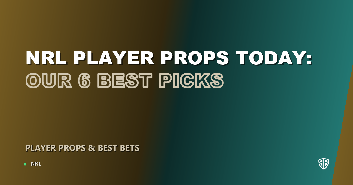 NRL news: NRL player props today: our 6 best picks (September 5, 2026)
