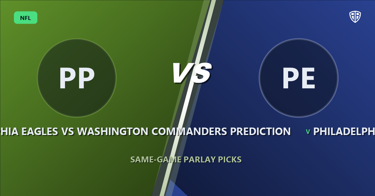 Philadelphia Eagles vs Washington Commanders Prediction & Same Game Parlay Picks: High-Value Angles