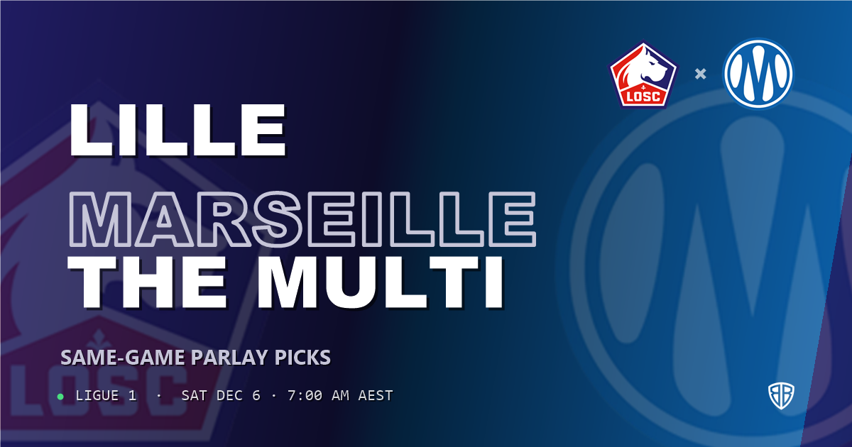 Ligue 1: Lille vs Marseille Prediction & Same Game Parlay picks Top SGP: Our Expert Ligue 1 Analysis