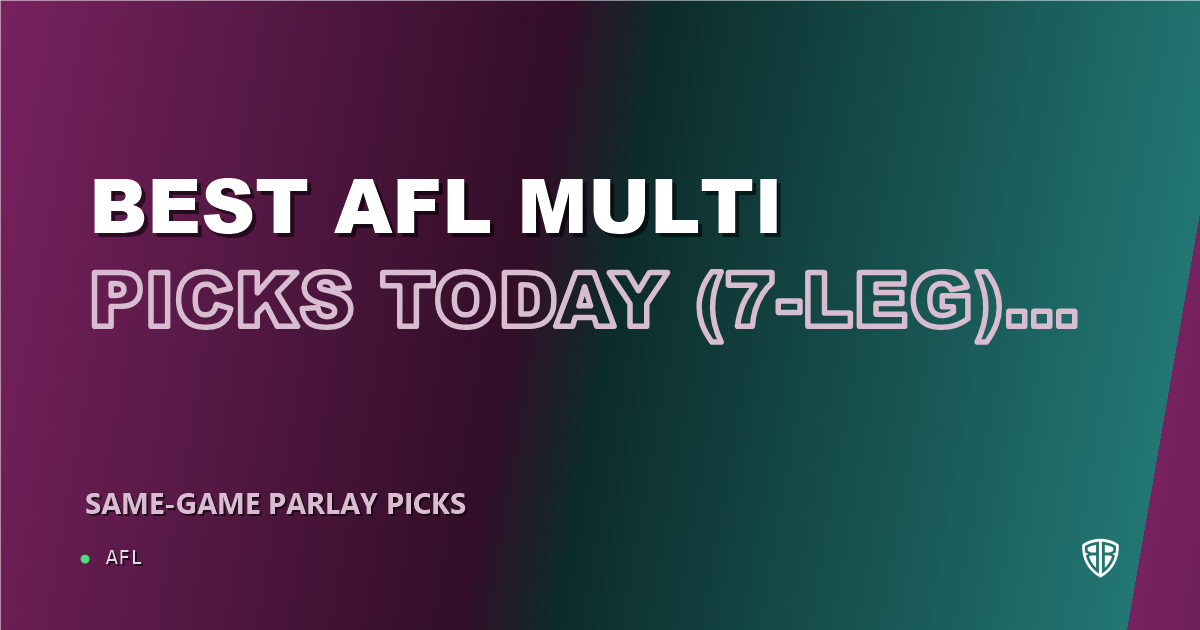 AFL news: Best AFL Multi Picks Today, Thursday 03/19 (7-Leg) Featuring Mason Redman!: Beat the Bookies