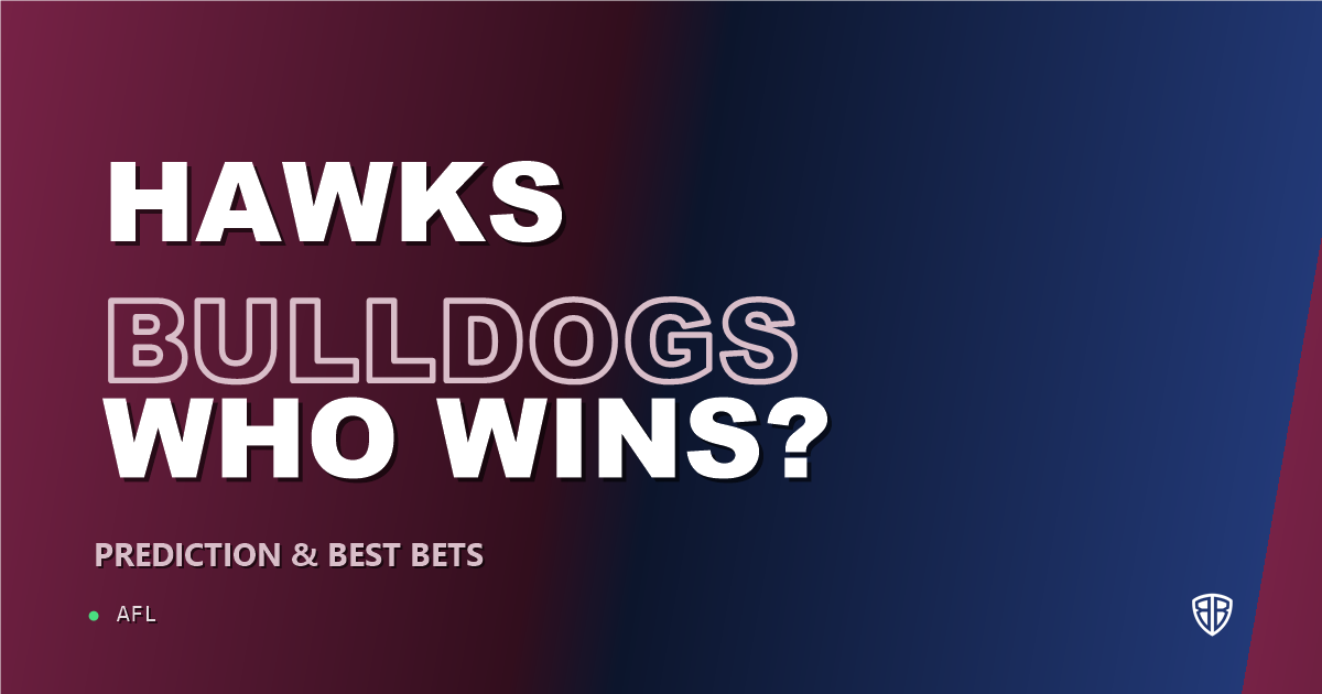 AFL news: Hawthorn Hawks vs Western Bulldogs Prediction & Picks : Expert Footy Betting Guide