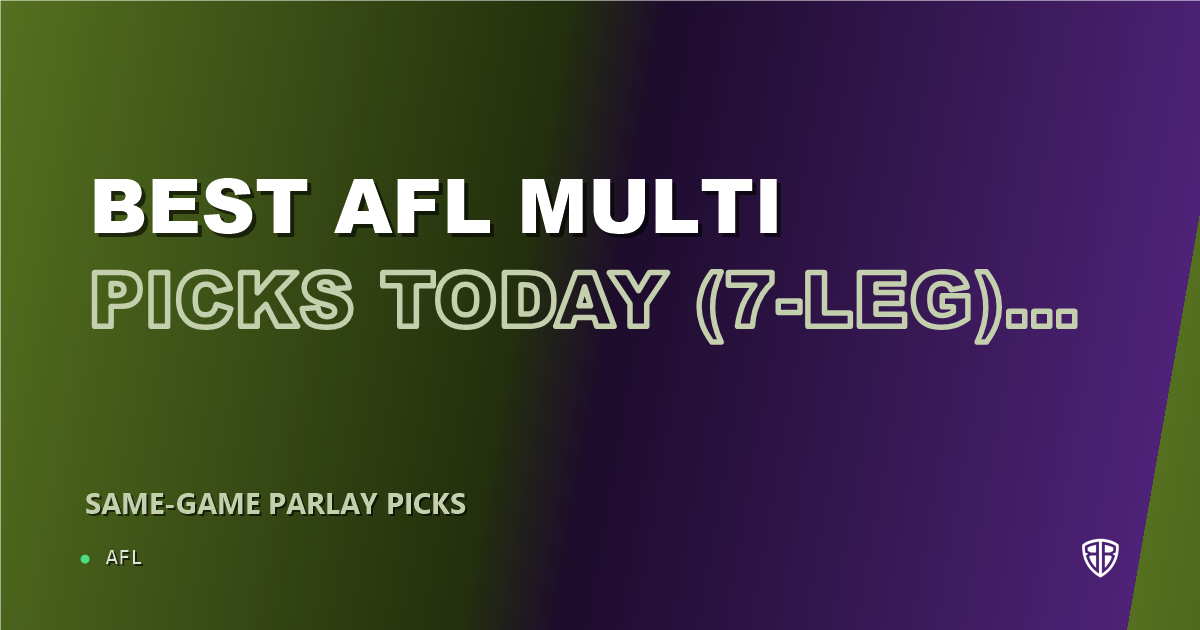 AFL news: Best AFL Multi Picks Today, Sunday 04/19 (7-Leg) : Calculated Risk, High Reward