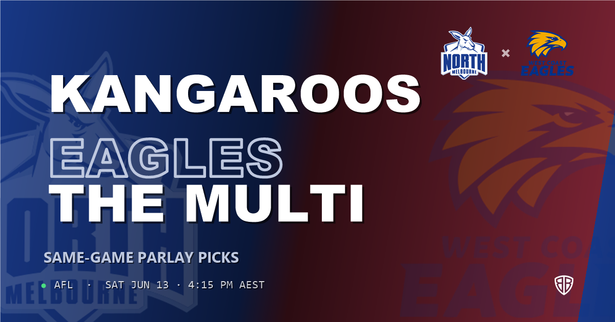 AFL news: North Melbourne Kangaroos vs West Coast Eagles Prediction & Same Game Multi picks Value Multi: Don