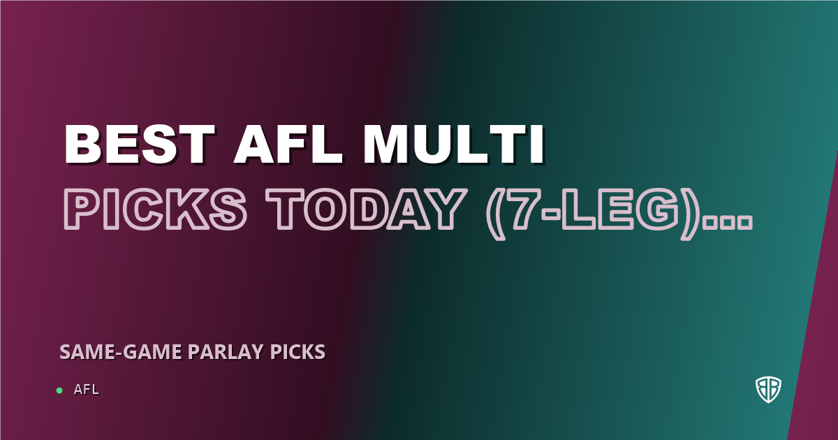 AFL news: Best AFL Multi Picks Today, Thursday 06/11 (7-Leg) : Calculated Risk, High Reward