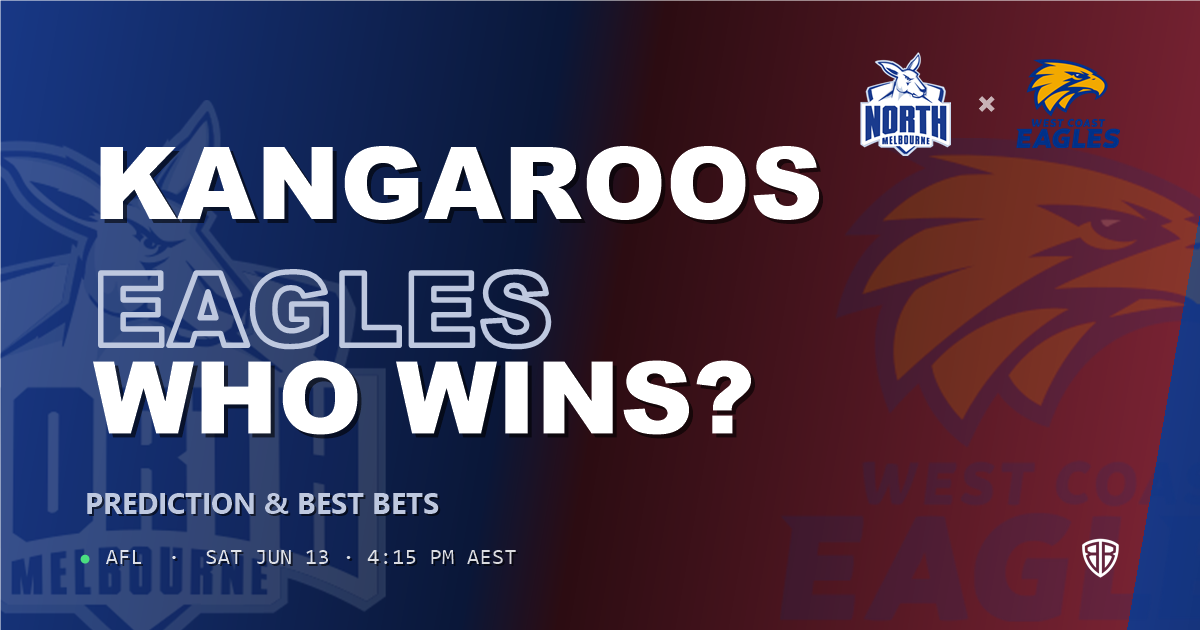 AFL news: North Melbourne Kangaroos vs West Coast Eagles Prediction & Picks : Expert Footy Betting Guide