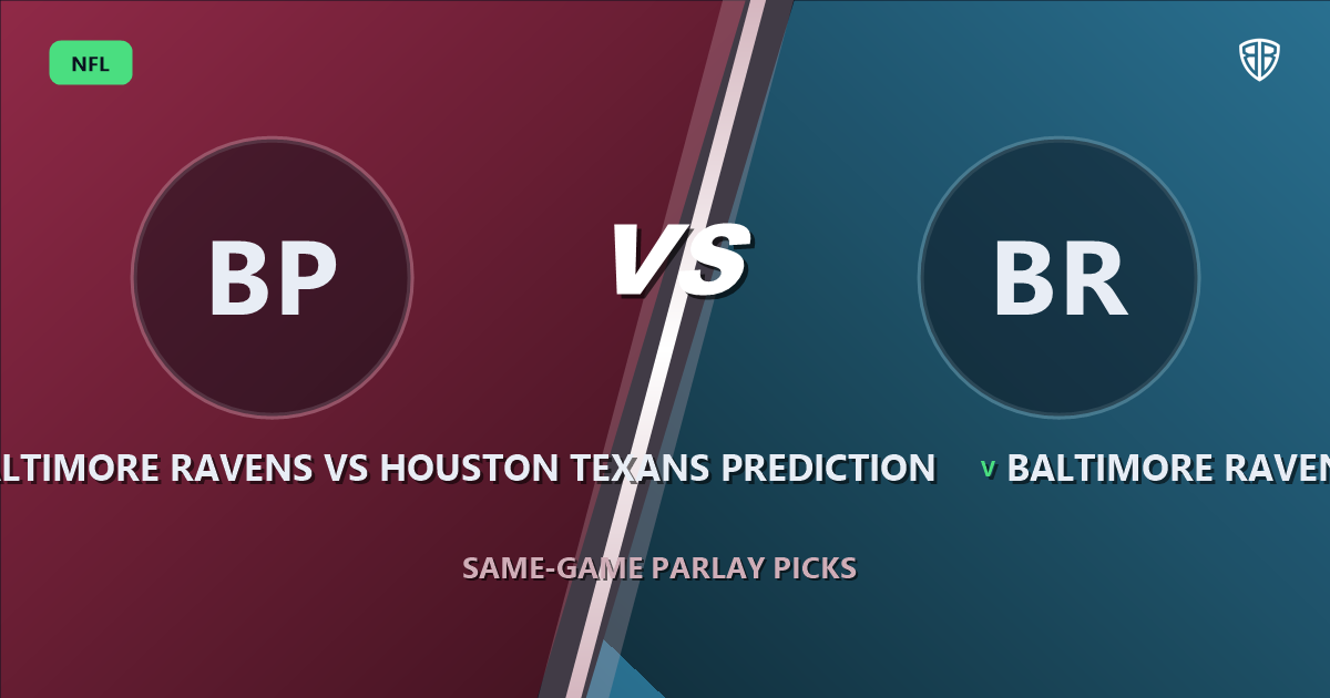 Baltimore Ravens vs Houston Texans Prediction & Same Game Parlay Picks: Expert Analysis