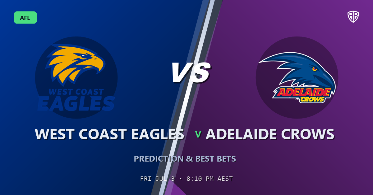 AFL news: West Coast Eagles vs Adelaide Crows Prediction & Picks : Full Match Breakdown & Bets