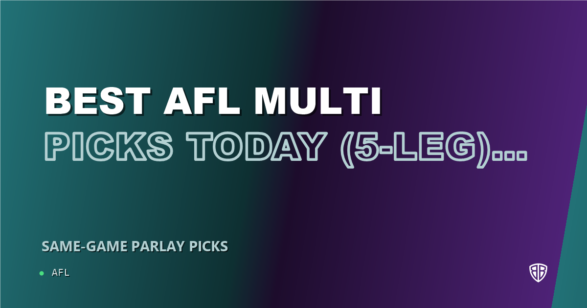 AFL news: Best AFL Multi Picks Today, Sunday 07/05 (5-Leg) Featuring Zak Butters!: Expert Footy Selections