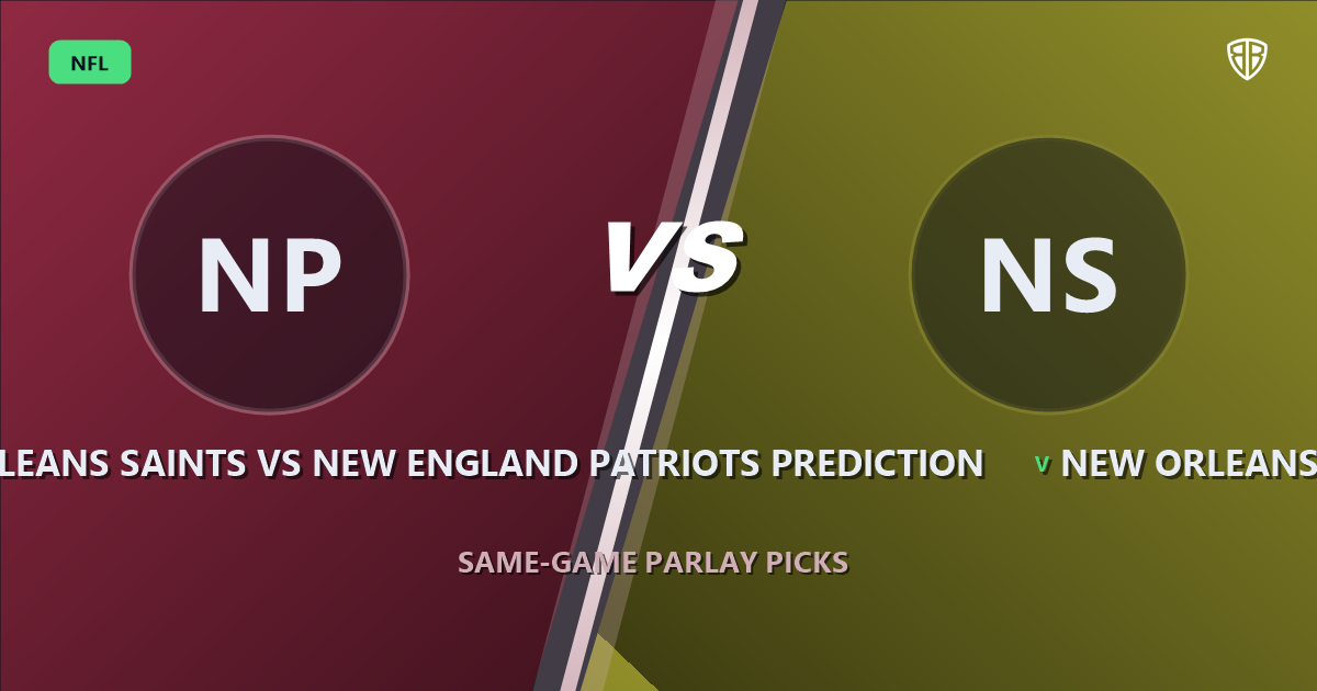 New Orleans Saints vs New England Patriots Prediction & Same Game Parlay Picks: Best SGP Options