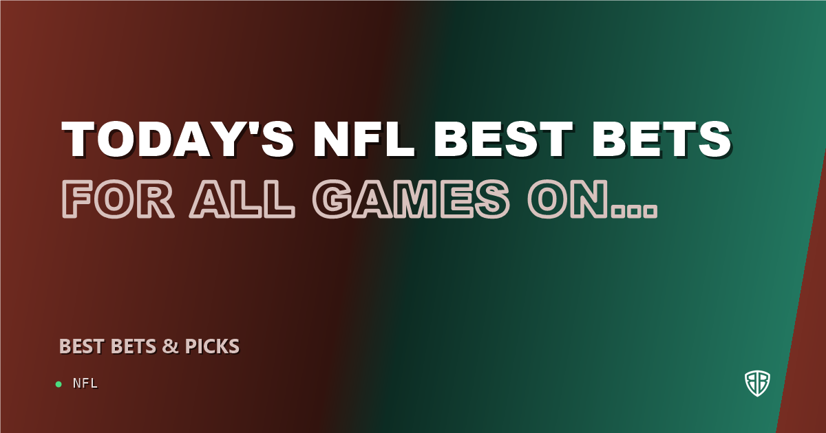 Today's NFL Best Bets for ALL Games on Sunday 10/12