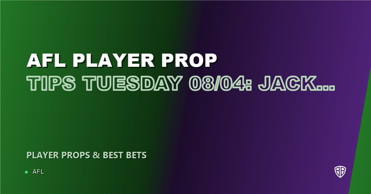 AFL news: AFL Player Prop Tips Tuesday 08/04: Jack Whitlock & More