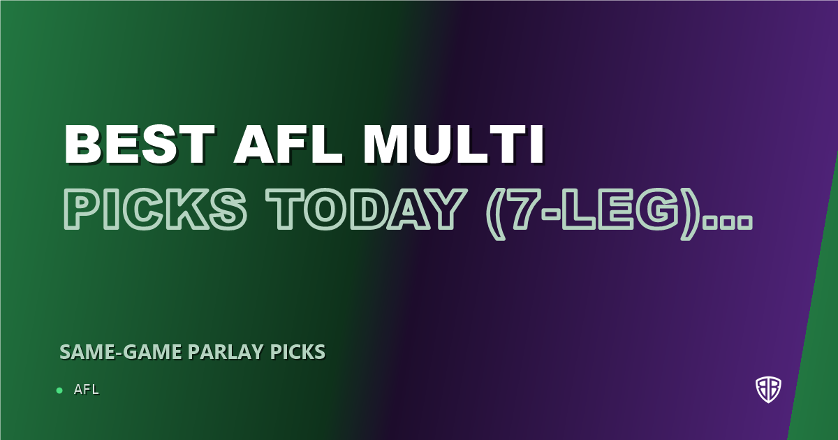 AFL news: Best AFL Multi Picks Today, Friday 08/07 (7-Leg) Featuring Patrick Voss: Maximize Your Winnings