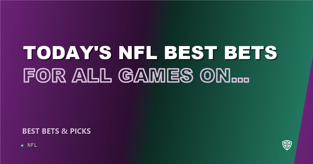Today's NFL Best Bets for ALL Games on Friday 10/17