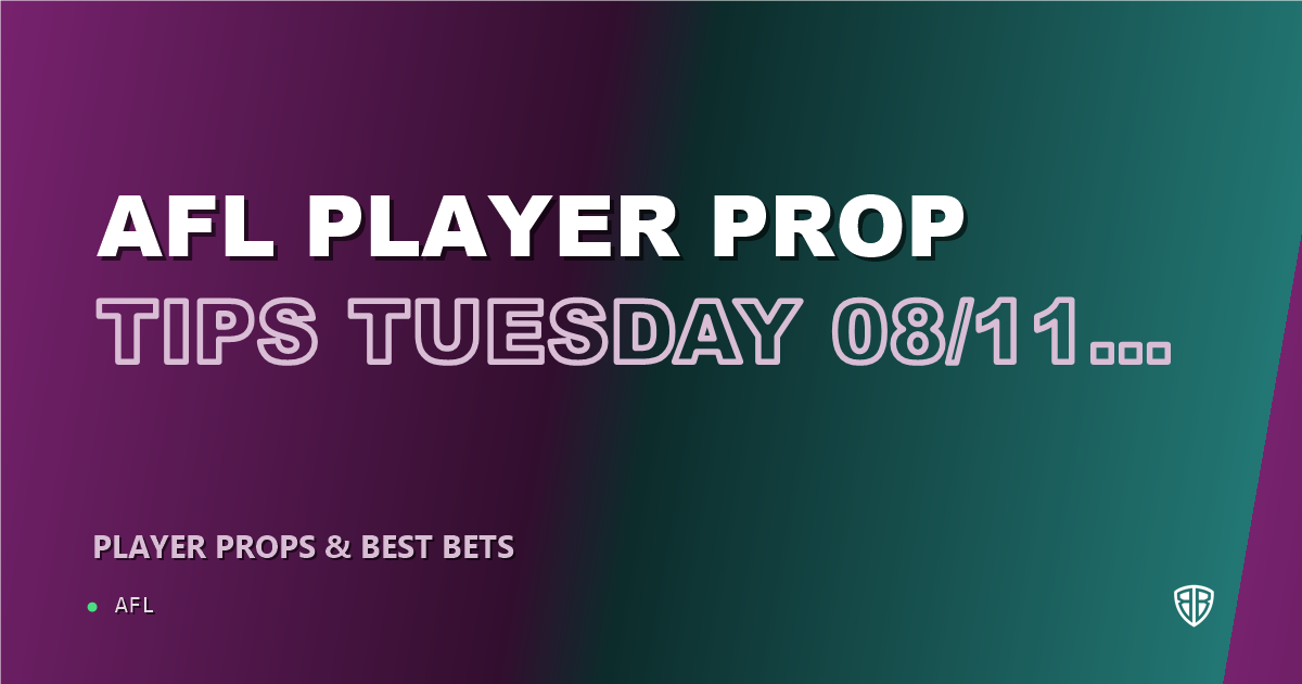 AFL news: AFL Player Prop Tips Tuesday 08/11: Oliver Wiltshire & More