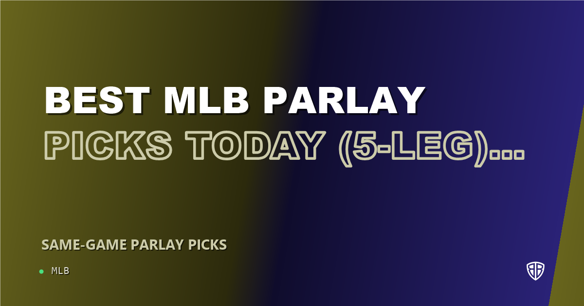 Best MLB Parlay Picks Today, Tuesday 06/10 (5-Leg): Maximize Your Winnings