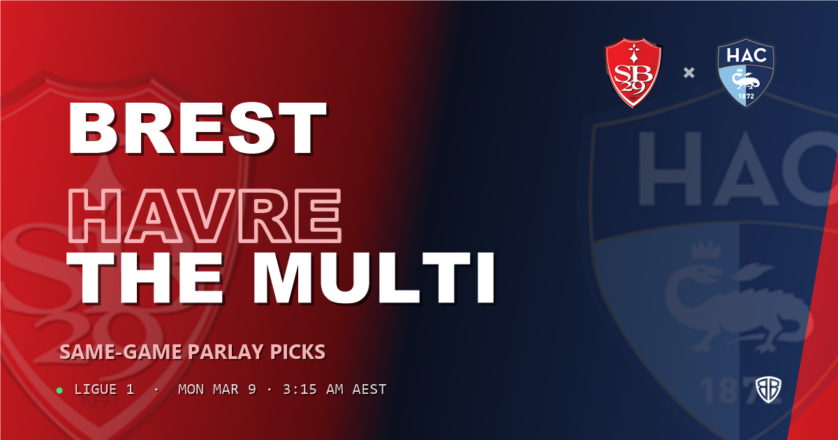 Ligue 1: Brest vs Le Havre Prediction & Same Game Parlay picks Value Parlay: High-Value Opportunity
