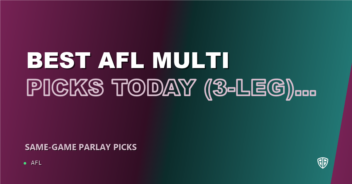 AFL news: Best AFL Multi Picks Today, Friday 08/28 (3-Leg) Featuring Connor Budarick: Calculated Risk, High Reward