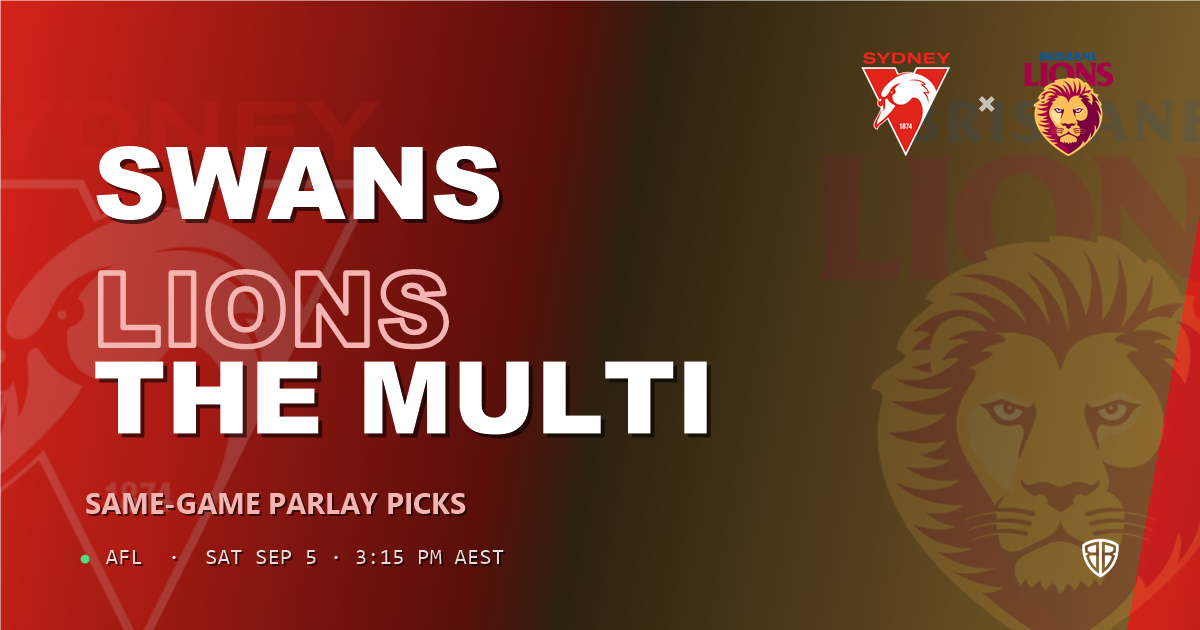 AFL news: Sydney Swans vs Brisbane Lions Prediction & Same Game Multi picks Value Multi: Analytics Breakdown