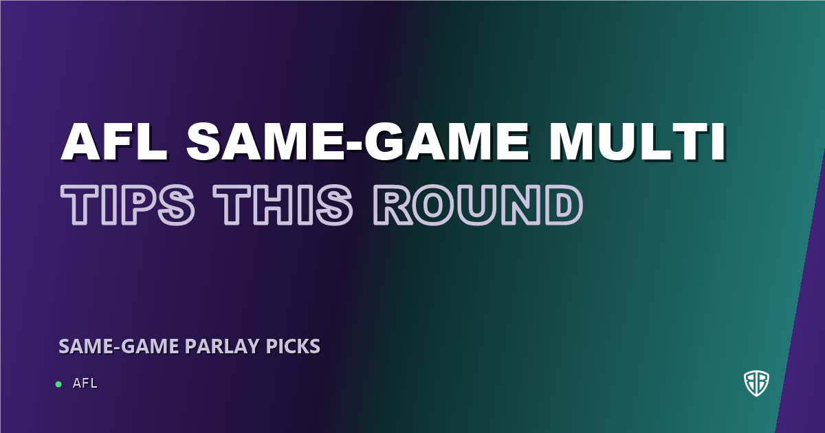 AFL Same-Game Multi Tips This Round (September 3, 2026)