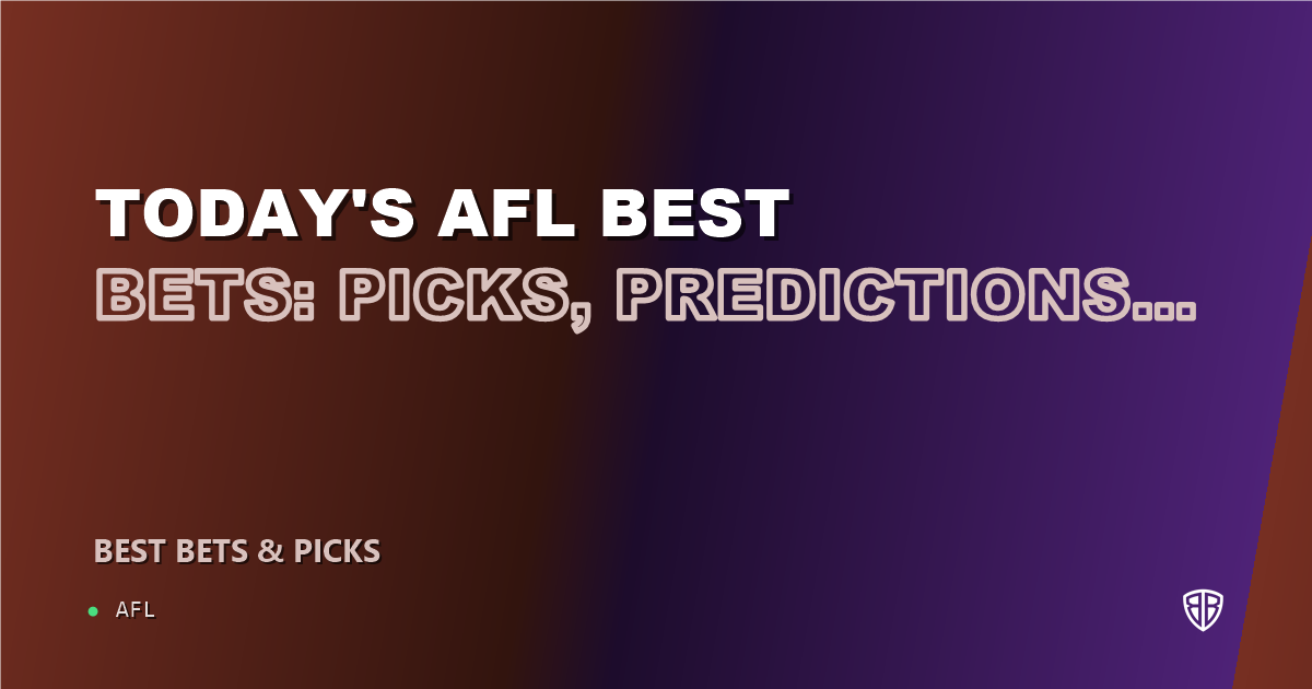 Today's AFL Best Bets: Picks, Predictions and Odds (Saturday 09/05 Round)