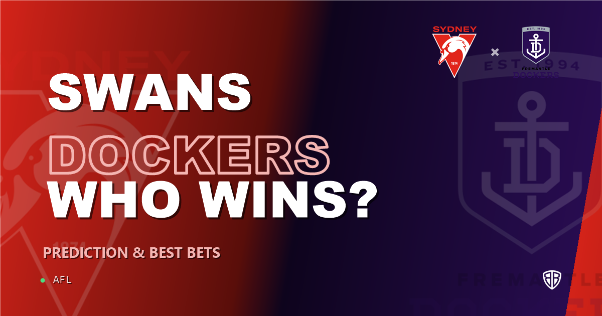 Sydney Swans vs Fremantle Dockers Prediction, Tips & Odds