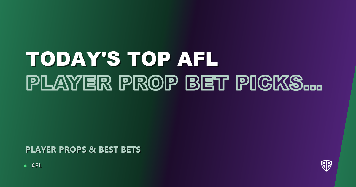 Today's Top AFL Player Prop Bet Picks & Predictions, Wednesday 09/16 (Blake Hardwick Highlights): Smart Player Wagers