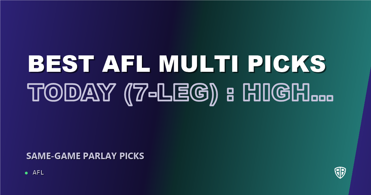 AFL news: Best AFL Multi Picks Today, Saturday 06/21 (7-Leg) : High Probability Plays