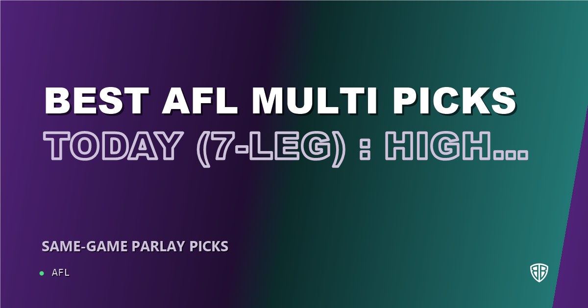 AFL news: Best AFL Multi Picks Today, Sunday 06/22 (7-Leg) : High Probability Plays