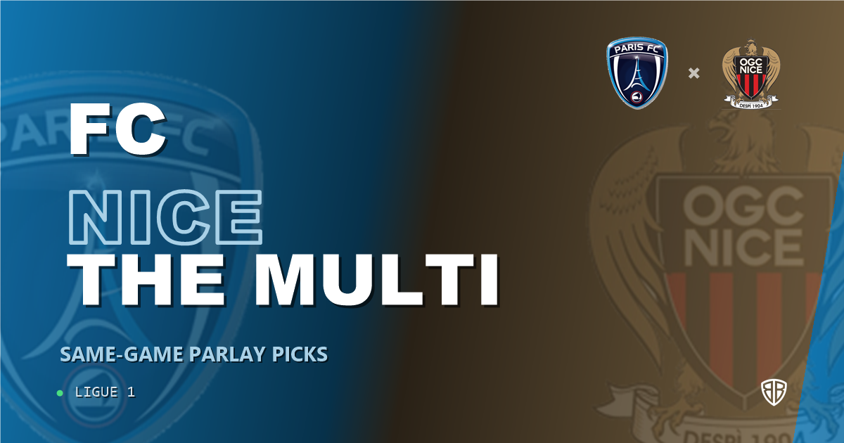 Ligue 1: Paris FC vs Nice Prediction & Same Game Parlay picks Value Parlay: High-Value Opportunity