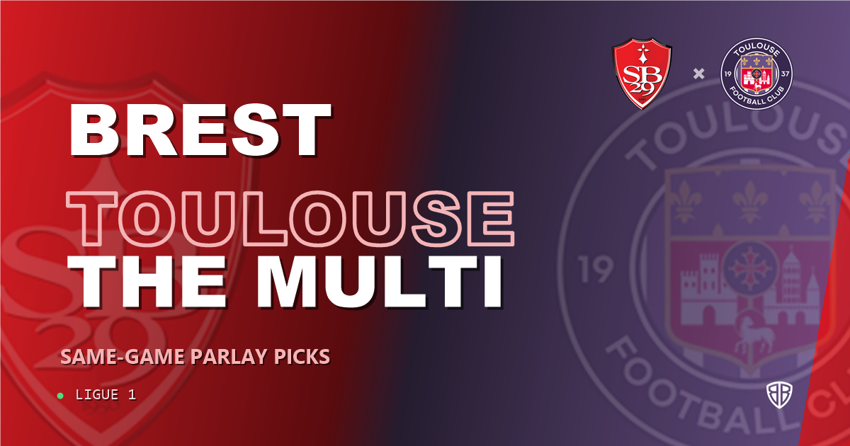Ligue 1: Brest vs Toulouse Prediction & Same Game Parlay picks Top SGP: High-Value Opportunity