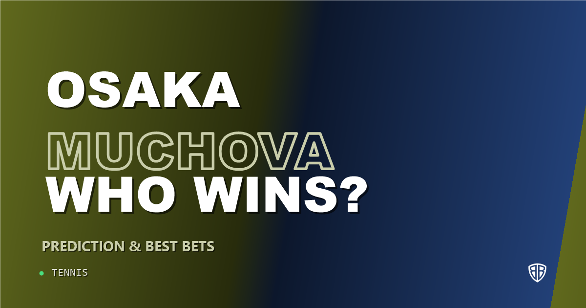 Naomi Osaka vs Karolina Muchova Prediction: Match Picks & Insights