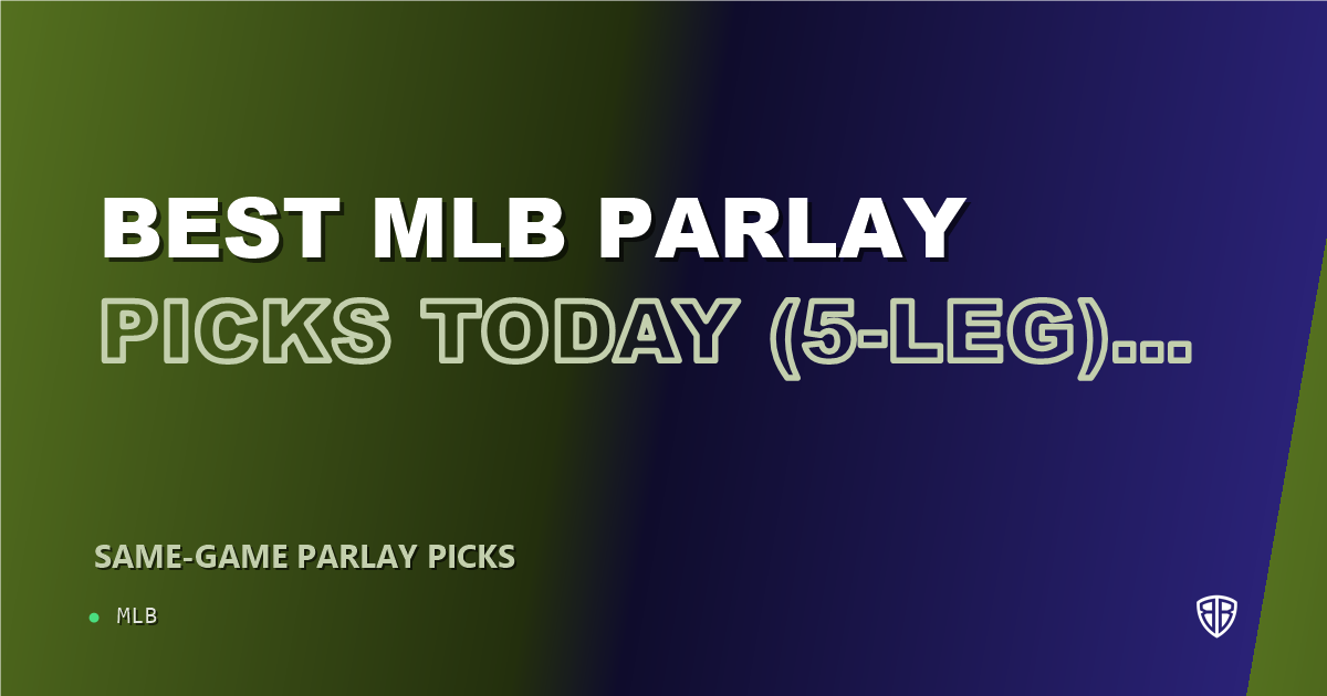 Best MLB Parlay Picks Today, Friday 06/13 (5-Leg): Expert MLB Selections