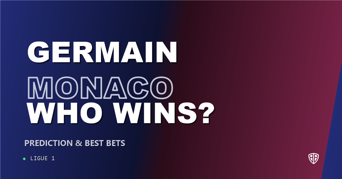 Ligue 1: Paris Saint Germain vs AS Monaco Prediction & Picks (Ligue 1): Odds Analysis & Top Props
