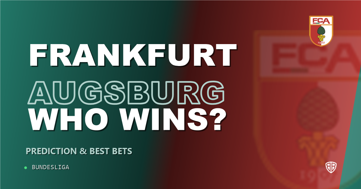 Bundesliga news analysis: Eintracht Frankfurt vs Augsburg Prediction & Picks (Bundesliga) (Noahkai Banks Key Factor): Winning Game Angles