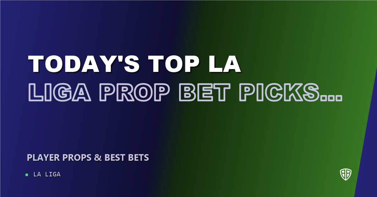 Today's Top La Liga Prop Bet Picks & Predictions, Sunday 09/06 (Dimitri Foulquier Highlights): Data-Driven Insights