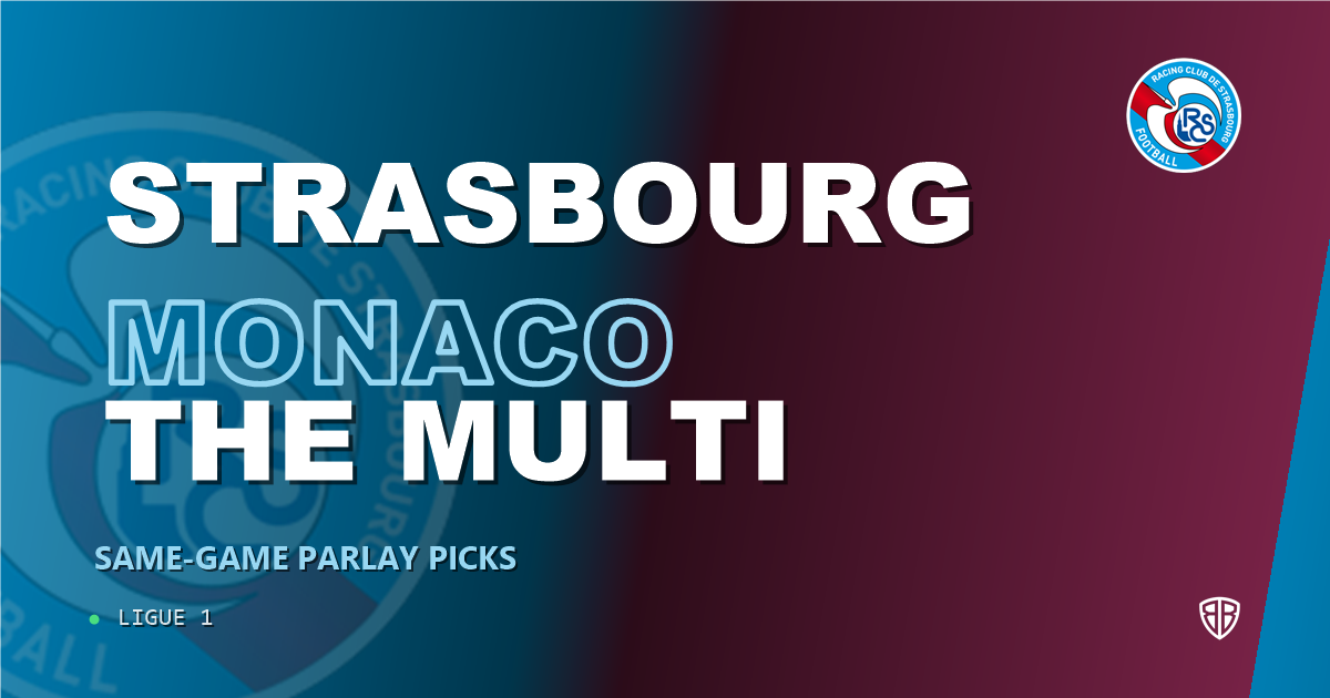 Ligue 1: Strasbourg vs AS Monaco Prediction & Same Game Parlay picks Key Insights: Our Expert Ligue 1 Analysis