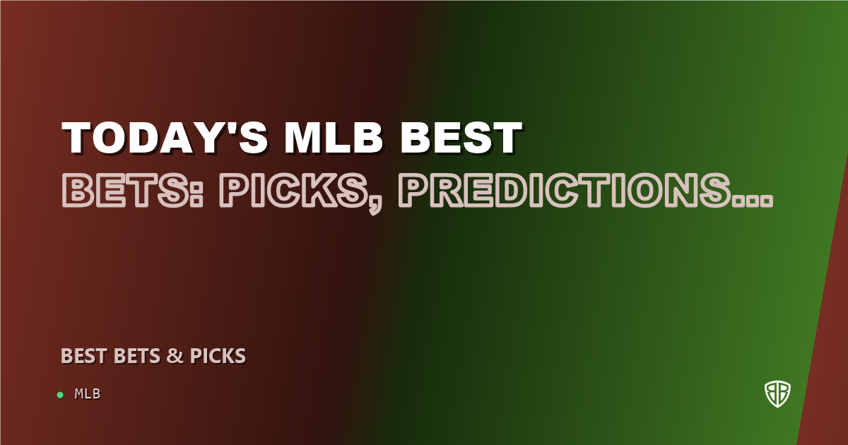 Today's MLB Best Bets: Picks, Predictions and Odds for ALL Games on Monday 06/16
