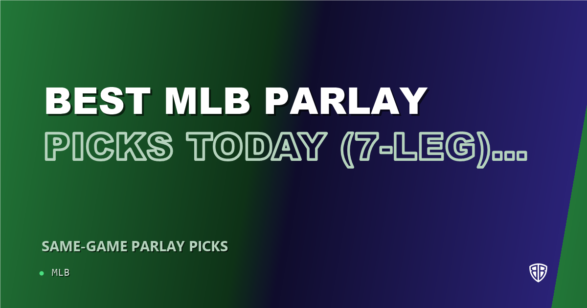 Best MLB Parlay Picks Today, Wednesday 05/28 (7-Leg): Calculated Risk, High Reward
