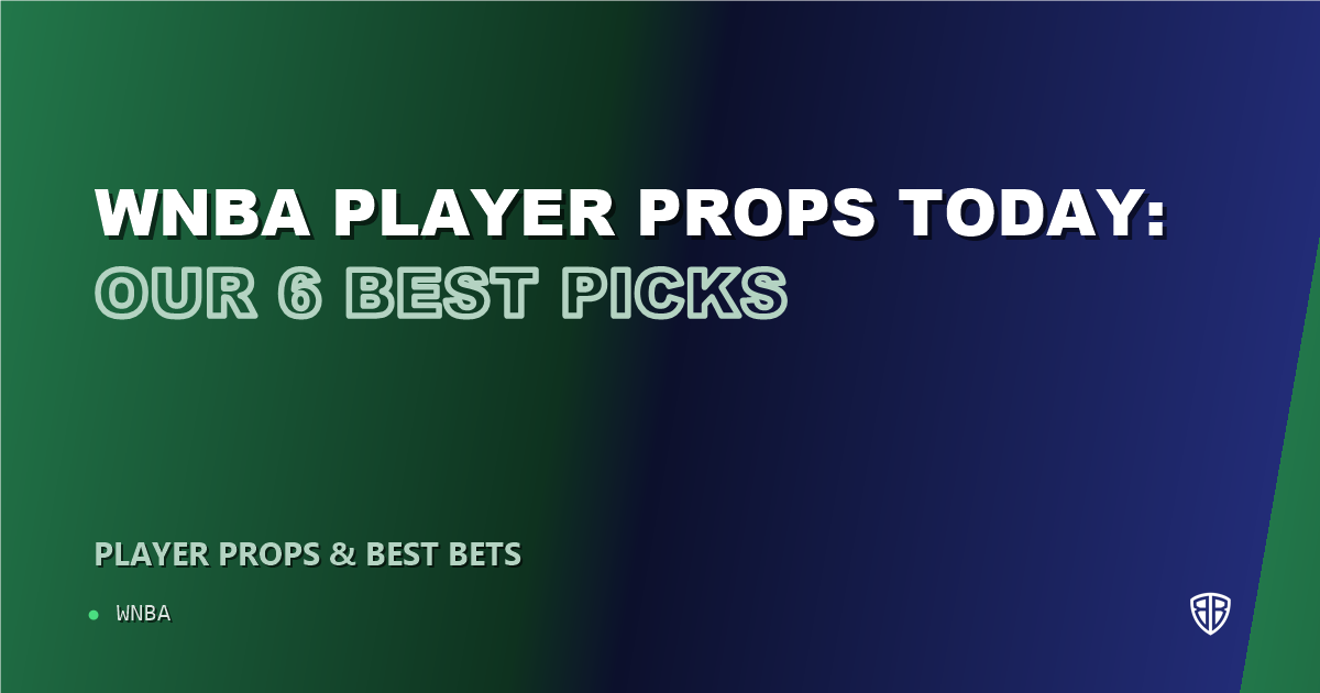 WNBA news: WNBA player props today: our 6 best picks (August 24, 2026)