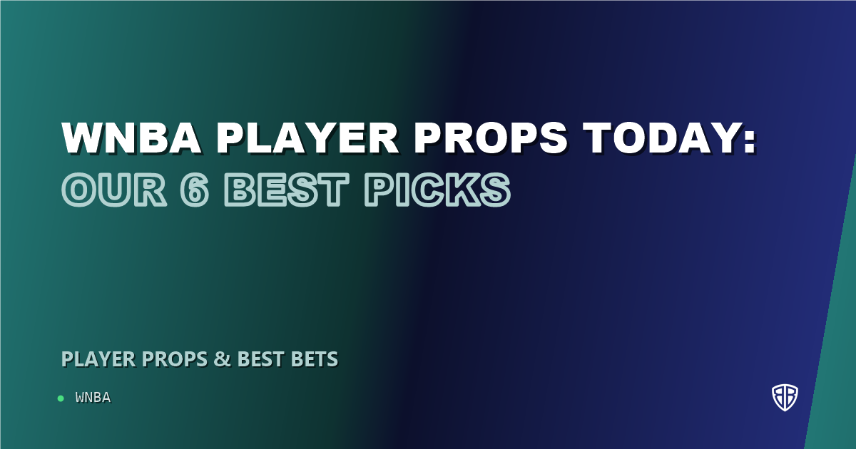 WNBA news: WNBA player props today: our 6 best picks (August 25, 2026)
