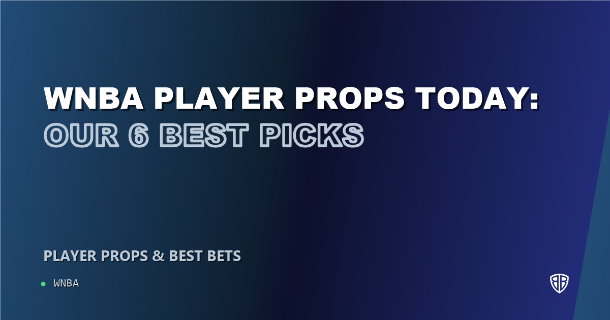 WNBA news: WNBA player props today: our 6 best picks (August 26, 2026)