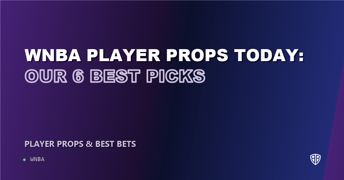 WNBA news: WNBA player props today: our 6 best picks (August 30, 2026)