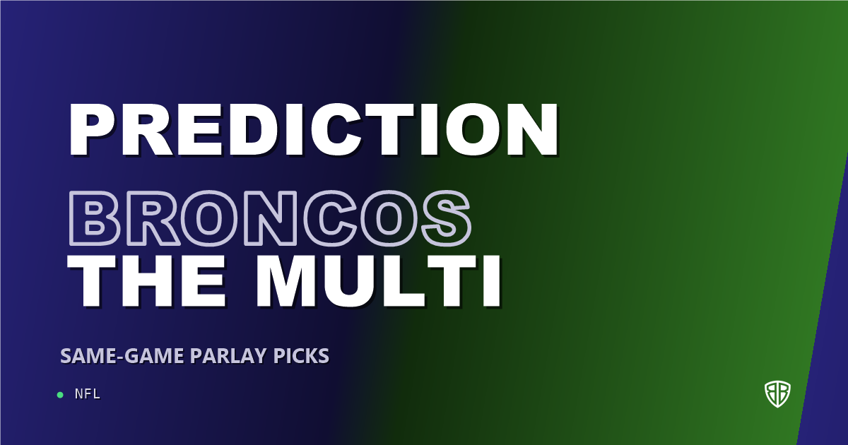 Denver Broncos vs New England Patriots Prediction & Same Game Parlay Picks: Data-Driven Targets