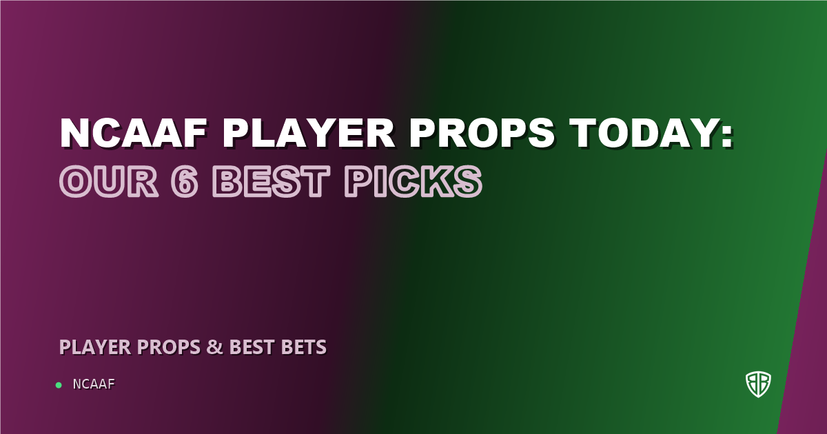 NCAAF player props today: our 6 best picks (September 6, 2026)