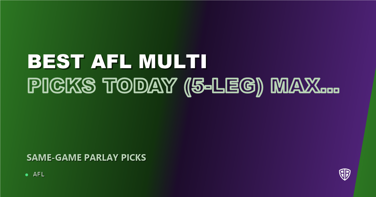 AFL news: Best AFL Multi Picks Today, Saturday 07/19 (5-Leg) Max Holmes Prop Focus: Maximize Your Winnings